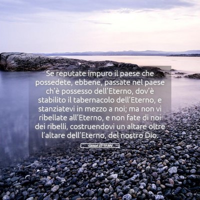 Picture 05 - Giosué 22:19 RIV - Se reputate impuro il paese che possedete, - Bible Verse Picture