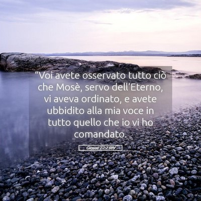 Picture 05 - Giosué 22:2 RIV - “Voi avete osservato tutto ciò che Mosè, - Bible Verse Picture