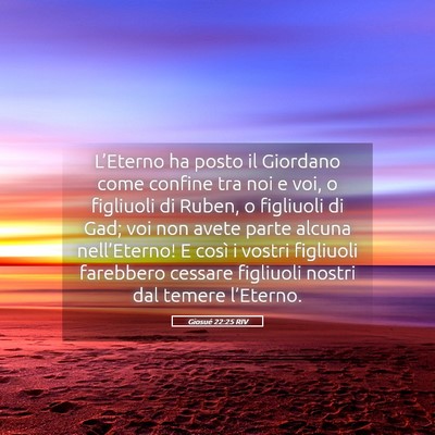 Picture 05 - Giosué 22:25 RIV - L’Eterno ha posto il Giordano come confine tra - Bible Verse Picture