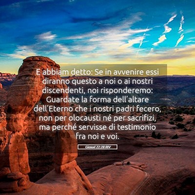 Picture 05 - Giosué 22:28 RIV - E abbiam detto: Se in avvenire essi diranno - Bible Verse Picture