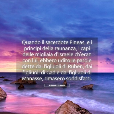Picture 05 - Giosué 22:30 RIV - Quando il sacerdote Fineas, e i principi della - Bible Verse Picture