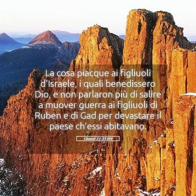 Picture 05 - Giosué 22:33 RIV - La cosa piacque ai figliuoli d’Israele, i quali - Bible Verse Picture