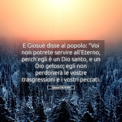 Picture 05 - Giosué 24:19 RIV - E Giosuè disse al popolo: “Voi non potrete - Bible Verse Picture