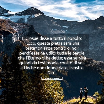 Picture 05 - Giosué 24:27 RIV - E Giosuè disse a tutto il popolo: “Ecco, - Bible Verse Picture
