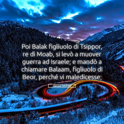 Picture 05 - Giosué 24:9 RIV - Poi Balak figliuolo di Tsippor, re di Moab, si - Bible Verse Picture