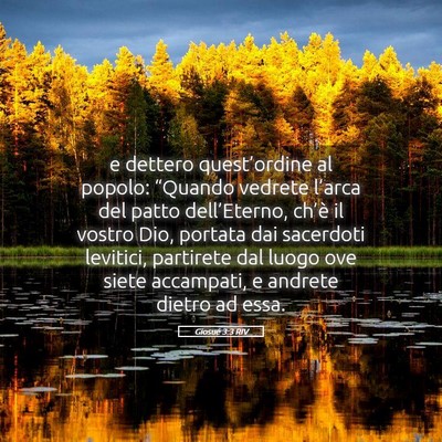 Picture 05 - Giosué 3:3 RIV - e dettero quest’ordine al popolo: “Quando - Bible Verse Picture