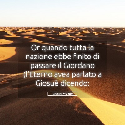 Picture 05 - Giosué 4:1 RIV - Or quando tutta la nazione ebbe finito di passare - Bible Verse Picture
