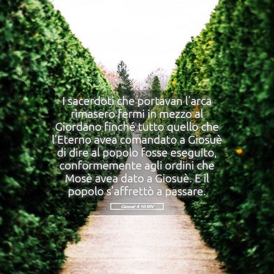 Picture 05 - Giosué 4:10 RIV - I sacerdoti che portavan l’arca rimasero fermi - Bible Verse Picture