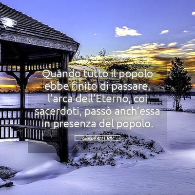 Picture 05 - Giosué 4:11 RIV - Quando tutto il popolo ebbe finito di passare, - Bible Verse Picture