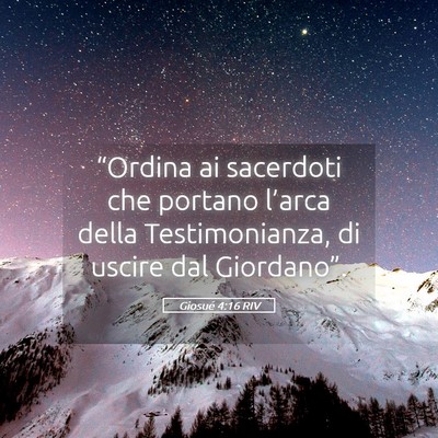 Picture 05 - Giosué 4:16 RIV - “Ordina ai sacerdoti che portano l’arca della - Bible Verse Picture