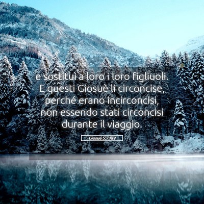 Picture 05 - Giosué 5:7 RIV - e sostituì a loro i loro figliuoli. E questi - Bible Verse Picture