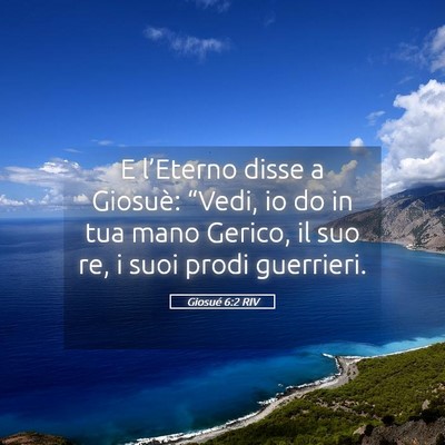 Picture 05 - Giosué 6:2 RIV - E l’Eterno disse a Giosuè: “Vedi, io do in - Bible Verse Picture