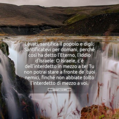 Picture 05 - Giosué 7:13 RIV - Lèvati, santifica il popolo e digli: - Bible Verse Picture