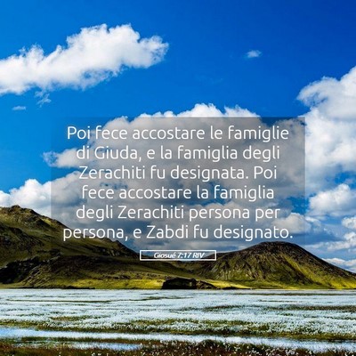 Picture 05 - Giosué 7:17 RIV - Poi fece accostare le famiglie di Giuda, e la - Bible Verse Picture
