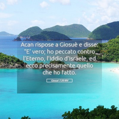 Picture 05 - Giosué 7:20 RIV - Acan rispose a Giosuè e disse: “E’ vero; ho - Bible Verse Picture