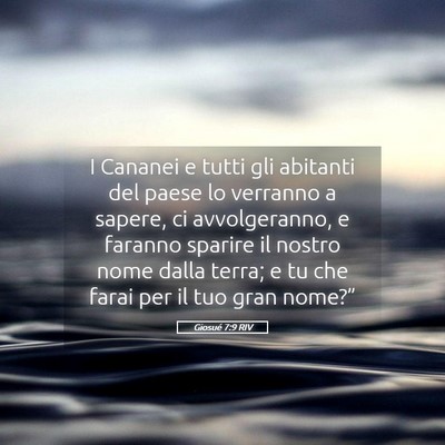 Picture 05 - Giosué 7:9 RIV - I Cananei e tutti gli abitanti del paese lo - Bible Verse Picture