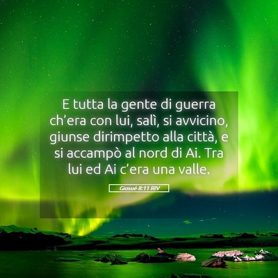 Picture 05 - Giosué 8:11 RIV - E tutta la gente di guerra ch’era con lui, - Bible Verse Picture