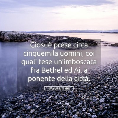 Picture 05 - Giosué 8:12 RIV - Giosuè prese circa cinquemila uomini, coi quali - Bible Verse Picture