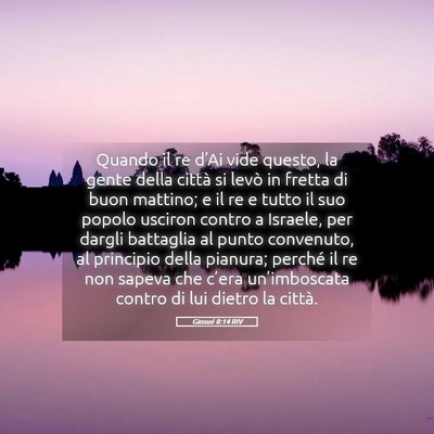 Picture 05 - Giosué 8:14 RIV - Quando il re d’Ai vide questo, la gente della - Bible Verse Picture