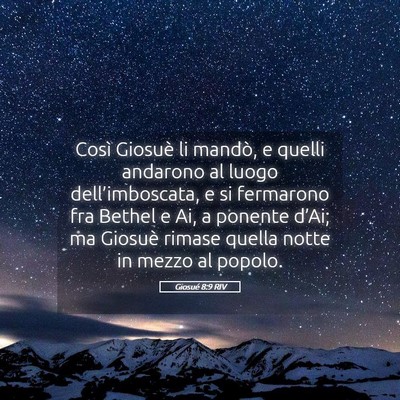 Picture 05 - Giosué 8:9 RIV - Così Giosuè li mandò, e quelli andarono al - Bible Verse Picture