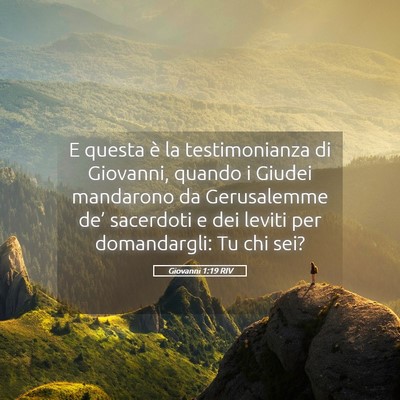 Picture 05 - Giovanni 1:19 RIV - E questa è la testimonianza di Giovanni, quando - Bible Verse Picture