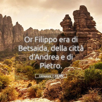 Picture 05 - Giovanni 1:44 RIV - Or Filippo era di Betsaida, della città - Bible Verse Picture