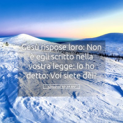 Picture 05 - Giovanni 10:34 RIV - Gesù rispose loro: Non è egli scritto nella - Bible Verse Picture