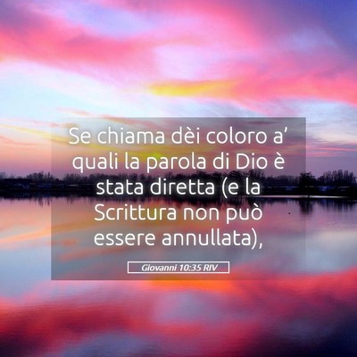Picture 05 - Giovanni 10:35 RIV - Se chiama dèi coloro a’ quali la parola di Dio - Bible Verse Picture