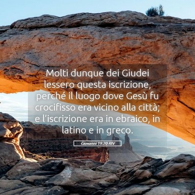 Picture 05 - Giovanni 19:20 RIV - Molti dunque dei Giudei lessero questa - Bible Verse Picture