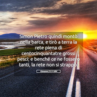 Picture 05 - Giovanni 21:11 RIV - Simon Pietro quindi montò nella barca, e tirò a - Bible Verse Picture
