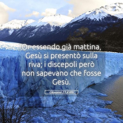 Picture 05 - Giovanni 21:4 RIV - Or essendo già mattina, Gesù si presentò sulla - Bible Verse Picture