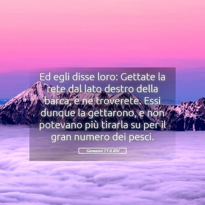 Picture 05 - Giovanni 21:6 RIV - Ed egli disse loro: Gettate la rete dal lato - Bible Verse Picture