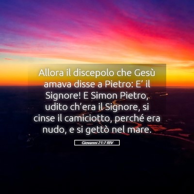 Picture 05 - Giovanni 21:7 RIV - Allora il discepolo che Gesù amava disse a - Bible Verse Picture