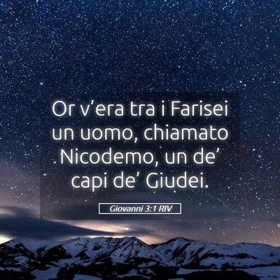 Picture 05 - Giovanni 3:1 RIV - Or v’era tra i Farisei un uomo, chiamato - Bible Verse Picture