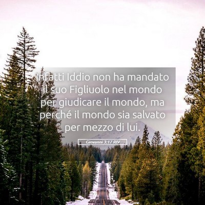 Picture 05 - Giovanni 3:17 RIV - Infatti Iddio non ha mandato il suo Figliuolo nel - Bible Verse Picture