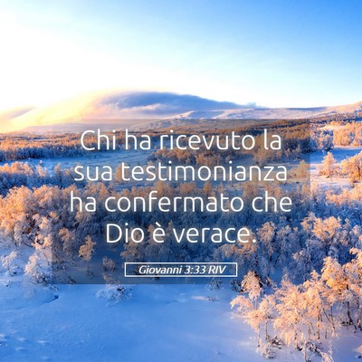 Picture 05 - Giovanni 3:33 RIV - Chi ha ricevuto la sua testimonianza ha - Bible Verse Picture