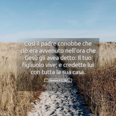 Picture 05 - Giovanni 4:53 RIV - Così il padre conobbe che ciò era avvenuto - Bible Verse Picture