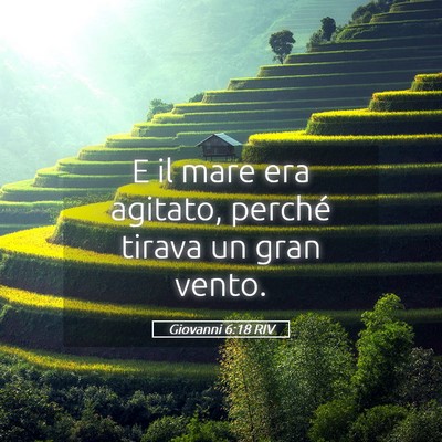 Picture 05 - Giovanni 6:18 RIV - E il mare era agitato, perché tirava un gran - Bible Verse Picture