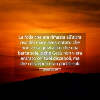 Picture 05 - Giovanni 6:22 RIV - La folla che era rimasta all’altra riva del - Bible Verse Picture