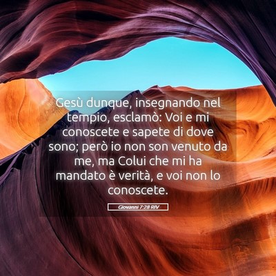 Picture 05 - Giovanni 7:28 RIV - Gesù dunque, insegnando nel tempio, esclamò: - Bible Verse Picture