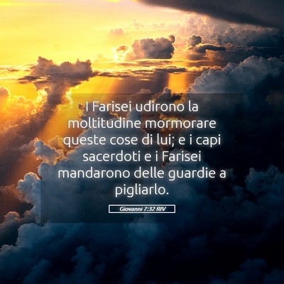 Picture 05 - Giovanni 7:32 RIV - I Farisei udirono la moltitudine mormorare queste - Bible Verse Picture