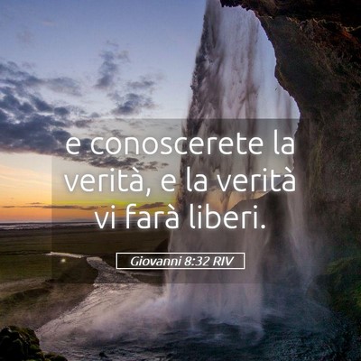 Picture 05 - Giovanni 8:32 RIV - e conoscerete la verità, e la verità vi farà - Bible Verse Picture