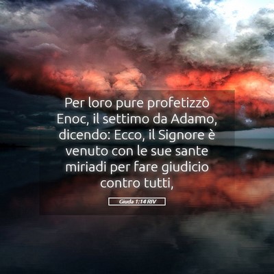 Picture 05 - Giuda 1:14 RIV - Per loro pure profetizzò Enoc, il settimo da - Bible Verse Picture