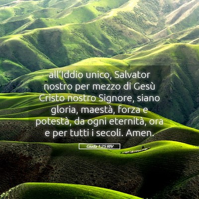 Picture 05 - Giuda 1:25 RIV - all’Iddio unico, Salvator nostro per mezzo di - Bible Verse Picture