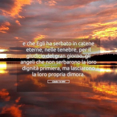 Picture 05 - Giuda 1:6 RIV - e che Egli ha serbato in catene eterne, nelle - Bible Verse Picture