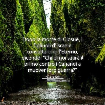 Picture 05 - Giudici 1:1 RIV - Dopo la morte di Giosuè, i figliuoli d’Israele - Bible Verse Picture