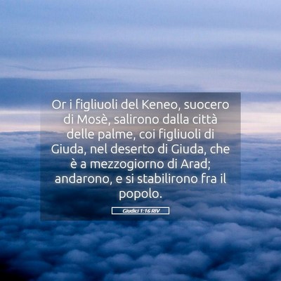 Picture 05 - Giudici 1:16 RIV - Or i figliuoli del Keneo, suocero di Mosè, - Bible Verse Picture