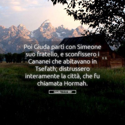 Picture 05 - Giudici 1:17 RIV - Poi Giuda partì con Simeone suo fratello, e - Bible Verse Picture