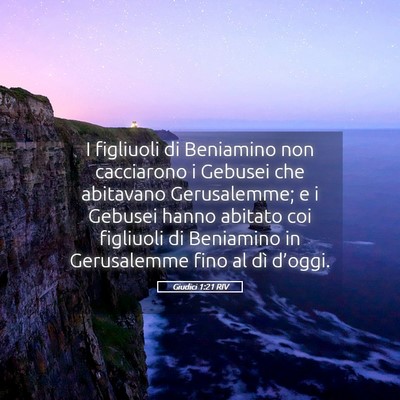 Picture 05 - Giudici 1:21 RIV - I figliuoli di Beniamino non cacciarono i Gebusei - Bible Verse Picture