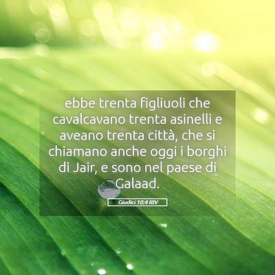 Picture 05 - Giudici 10:4 RIV - ebbe trenta figliuoli che cavalcavano trenta - Bible Verse Picture